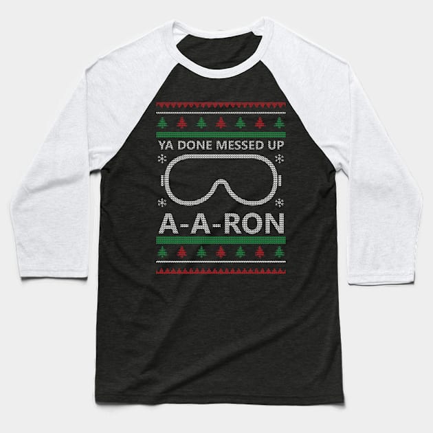 a-a-ron christmas ugly christmas Baseball T-Shirt by sudiptochy29